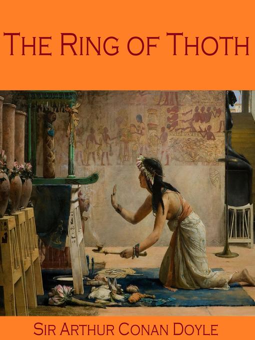 Title details for The Ring of Thoth by Sir Arthur Conan Doyle - Available